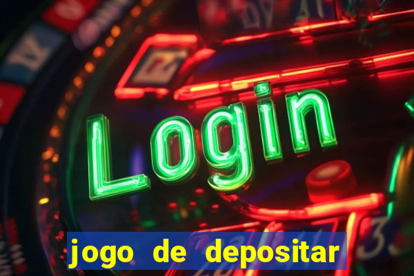 jogo de depositar 5 reais